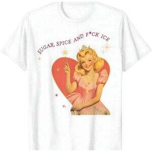 PROTEST White “Sugar Spice and F ICE” Human Rights Tee Shirt